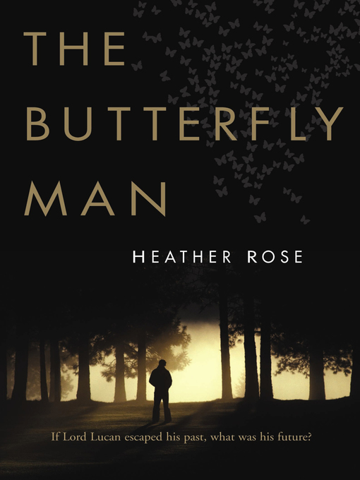 Title details for The Butterfly Man by Heather Rose - Available